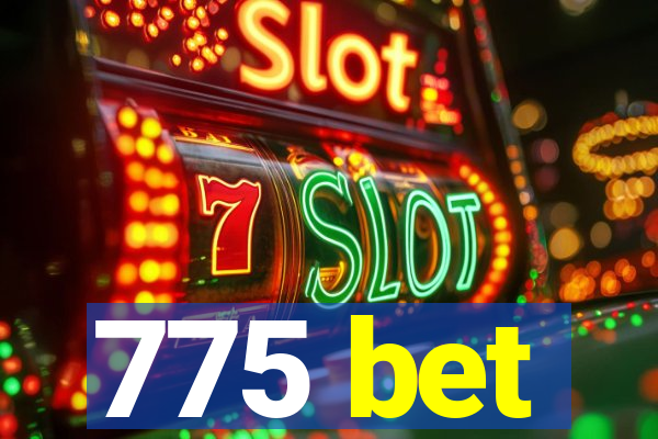 775 bet